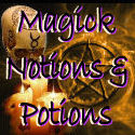 Magick Spells, Magic Notions and Potions